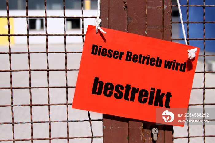 Dieser Betrieb wird bestreikt - Streik Schild am Werkstor