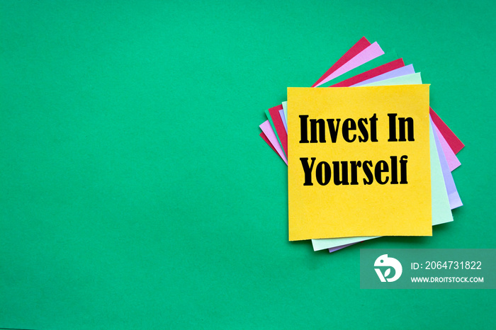 Text sign showing Invest In Yourself.