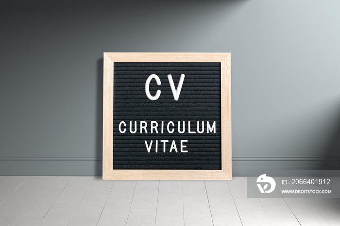 Letter board with the message  CV Curriculum Vitae