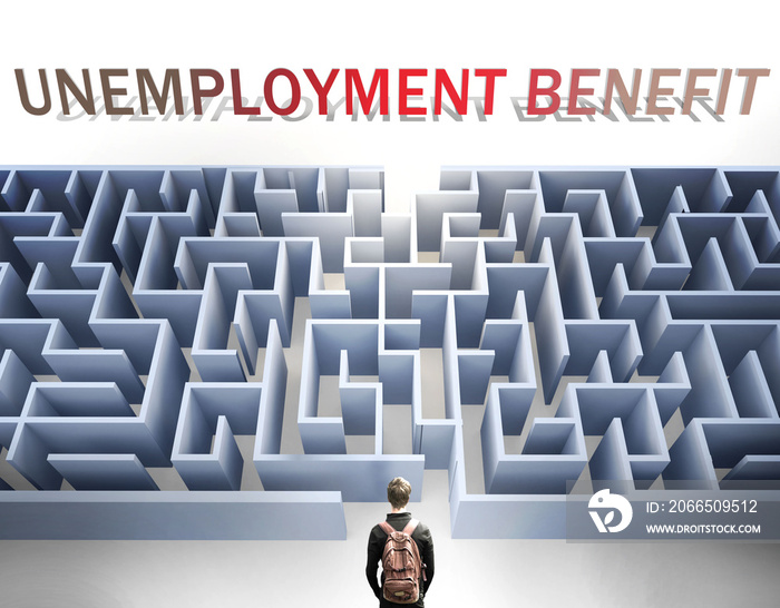 Unemployment benefit can be hard to get - pictured as words and a maze to symbolize that there is a 
