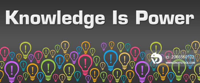 Knowledge Is Power Dark Colorful Bulbs With Text