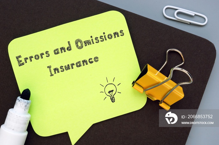 Errors and Omissions Insurance E&O  sign on the piece of paper.