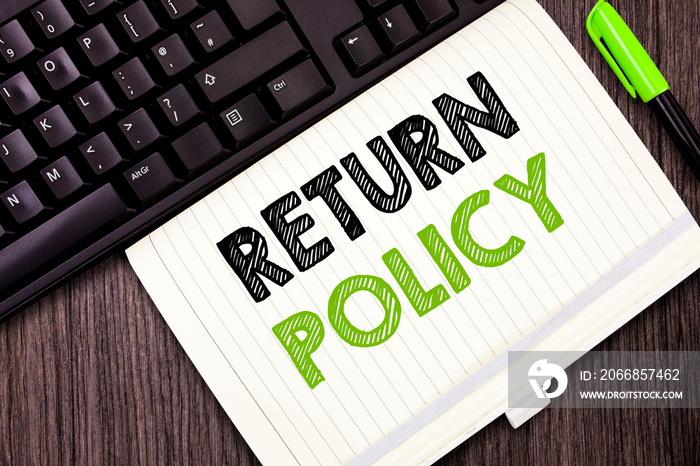 Text sign showing Return Policy. Conceptual photo Tax Reimbursement Retail Terms and Conditions on Purchase.