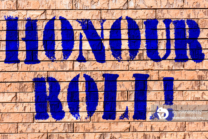 Handwriting text Honour Roll. Conceptual photo List of students who have earned grades above a specific average Brick Wall art like Graffiti motivational call written on the wall