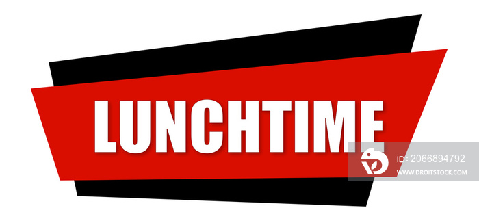 Lunchtime - clearly visible white text is written on red and black sign isolated on white background