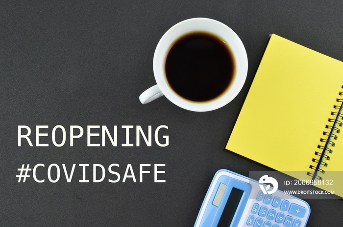 Reopening word with Covid safe hashtag. Sign for post covid-19 coronavirus pandemic. Covid safe economy and environment business concept.