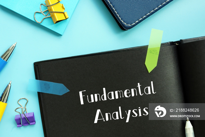 Business concept about Fundamental Analysis with phrase on the sheet.