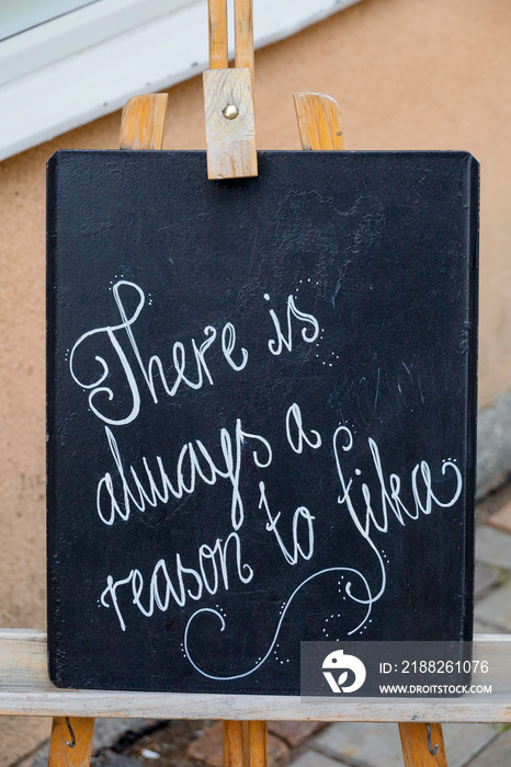 Enkoping, Sweden A sign at a cafe on a blackboard saying:   There is always a reason to fika.