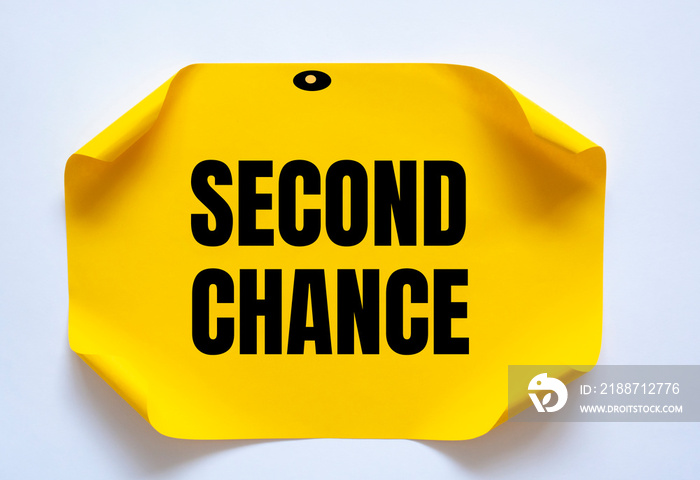 Text sign showing SECOND CHANCE