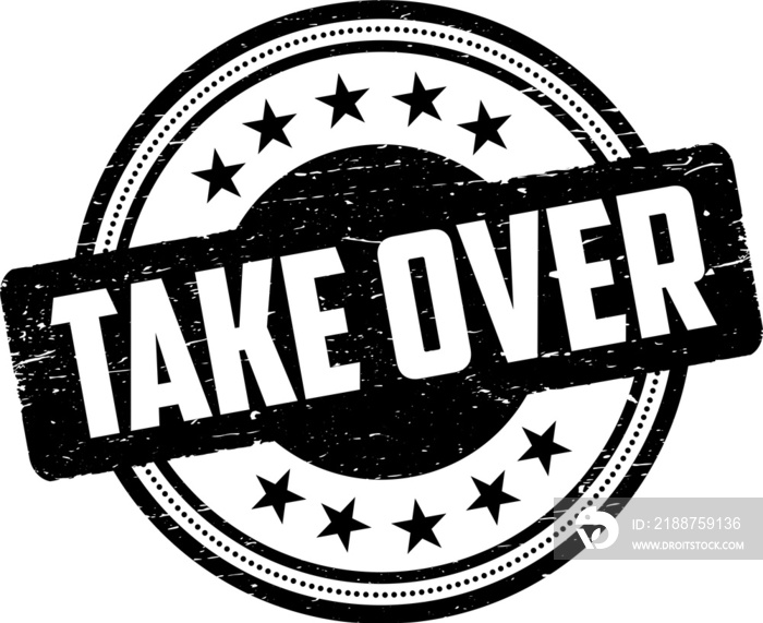 takeover round grunge vintage sign. take over stamp