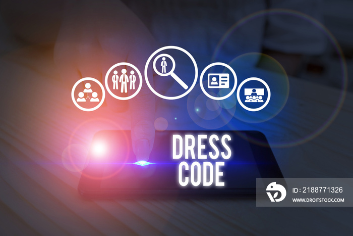 Writing note showing Dress Code. Business concept for an accepted way of dressing for a particular occasion or group