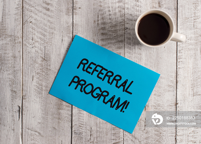 Text sign showing Referral Program. Business photo showcasing internal recruitment method employed b