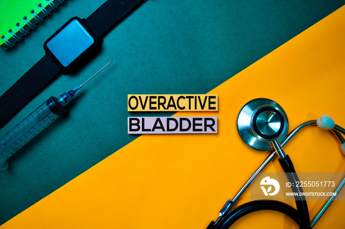 Overactive Bladder text on top view color table and Healthcare/medical concept.