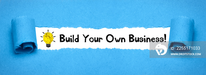 Build Your Own Business!