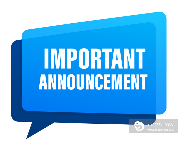 Important Announcement written on speech bubble. Advertising sign.  stock illustration.