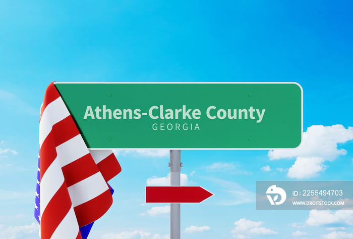 Athens-Clarke County – Georgia. Road or Town Sign. Flag of the united states. Blue Sky. Red arrow shows the direction in the city. 3d rendering