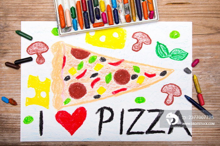 colorful drawing: I love pizza