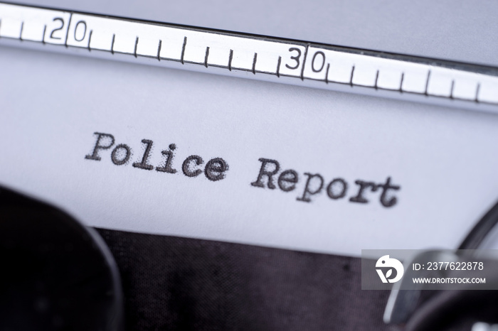 Police Report written with a vintage typewriter