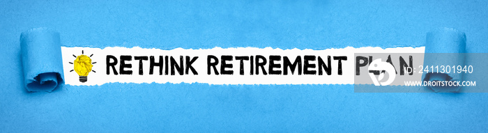 Rethink Retirement Plan