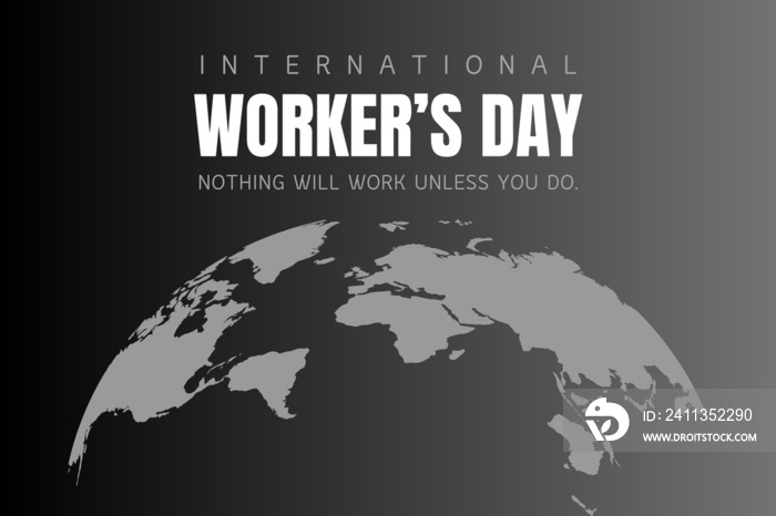 International Worker’s Day. Labour day. May 1st. Illustration design. Black and white concept.