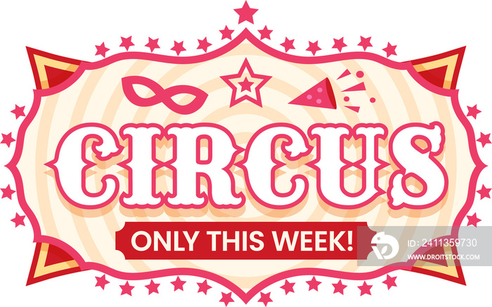 Circus sign, carnival show signage, welcome banner