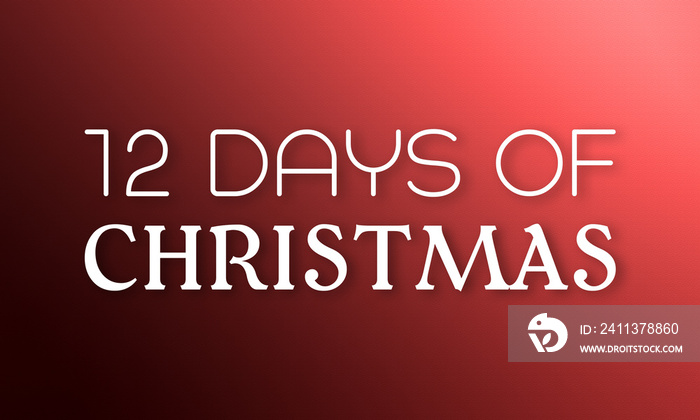 12 Days of Christmas - white text on red background