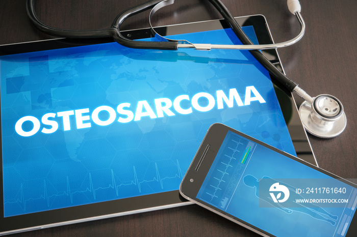 Osteosarcoma (cancer type) diagnosis medical concept on tablet screen with stethoscope