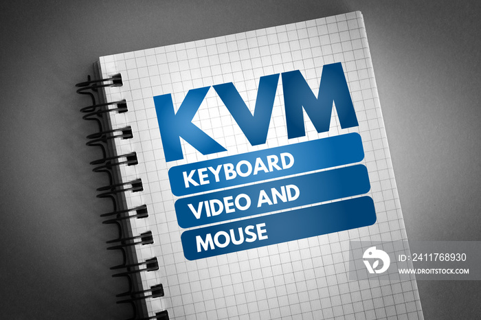 KVM - Keyboard Video and Mouse acronym on notepad, technology concept background