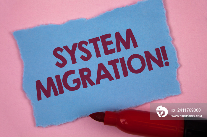 Writing note showing System Migration Motivational Call. Business photo showcasing Moving programs to another platform written Tear Blue Sticky note paper Plain Pink background Marker.