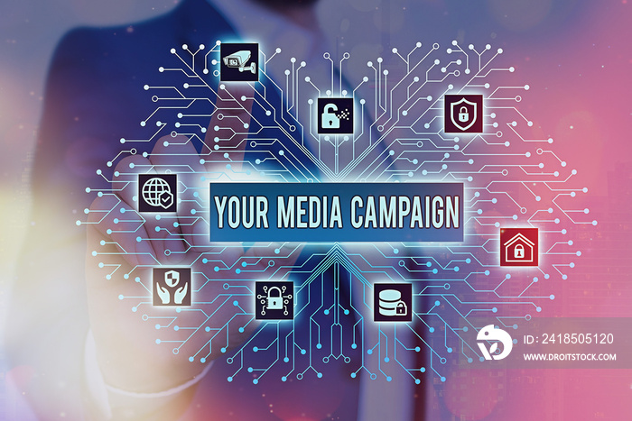 Text sign showing Your Media Campaign. Business photo showcasing Advertising business successful mar