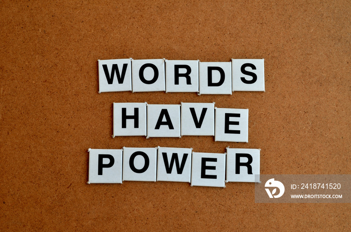 Words have power formed with letter tiles