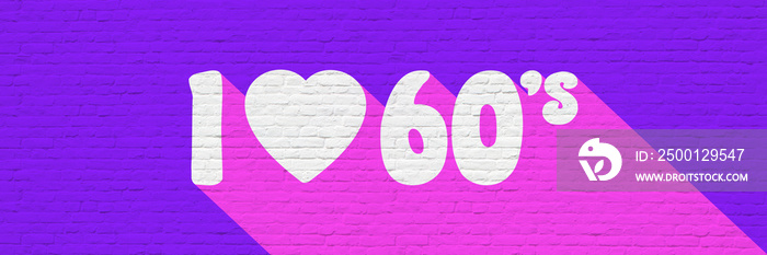 I love 60’s on a brick wall banner