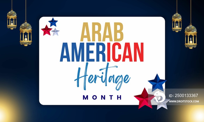 National Arab American Heritage Month in April. Arab American culture