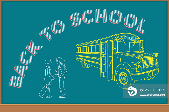 Chalkboard with Back to school Scene of a BUS school and two girls talking