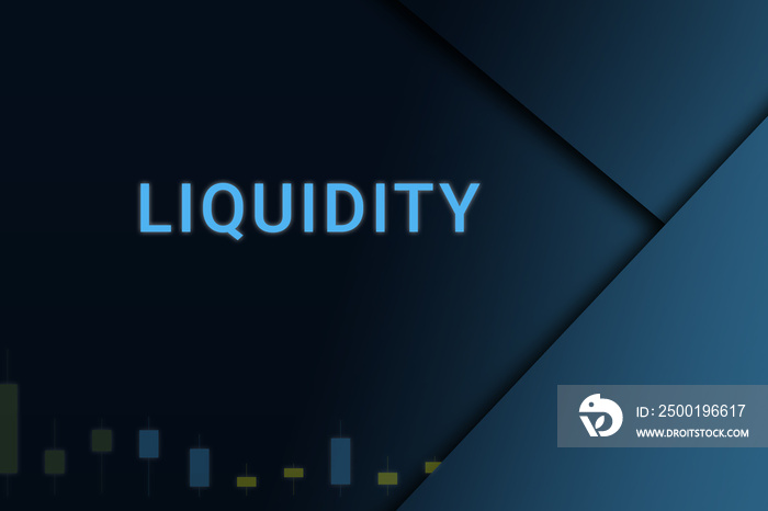 liquidity  background. Illustration with liquidity  logo. Financial illustration. liquidity  text. Economic term. Neon letters on dark-blue background. Financial chart below.ART blur