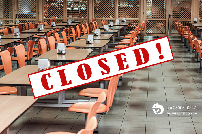Closed public places during quarantine. Coronavirus quarantine. Closed canteens. Worldwide pandemic 