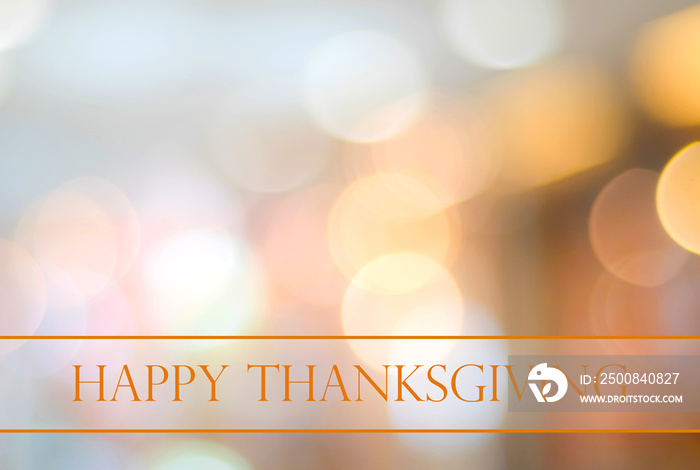 Happy Thanksgiving on blur abstract background, greeting card, banner