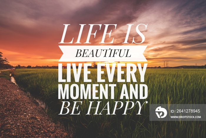 励志名言——生活很美好——活在每一刻，快乐起来。