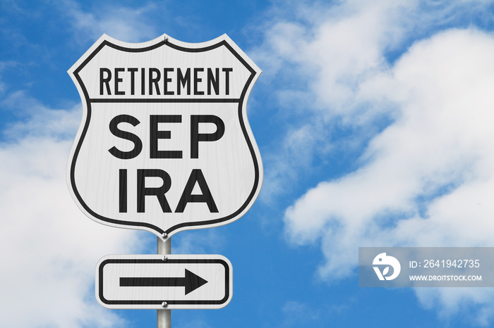 Retirement with SEP IRA plan route on a USA highway road sign