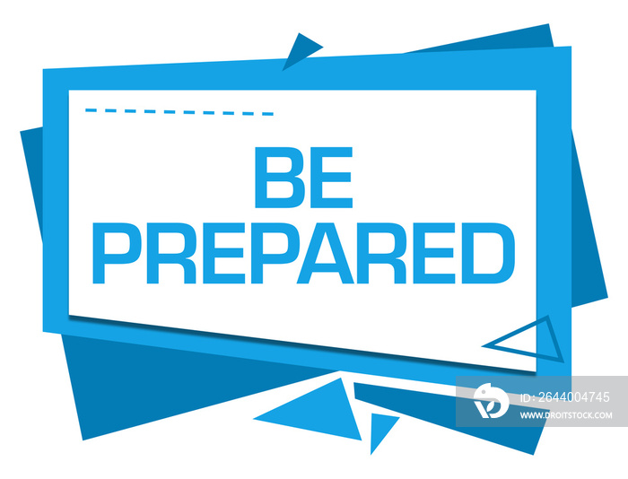 Be Prepared Blue Squares Triangles Text