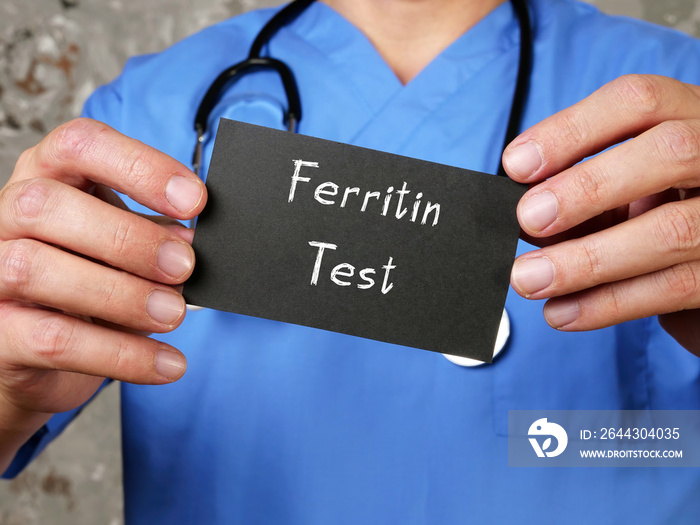 Health care concept meaning Ferritin Blood Test Ferritin Test with phrase on the page.