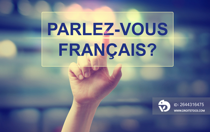 Parlez Vous Francais concept with hand