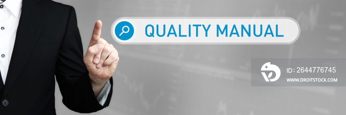 Quality Manual. Man in a suit points a finger at a search box. The word Quality Manual is in the search. Symbol for business, finance, statistics, analysis, economy