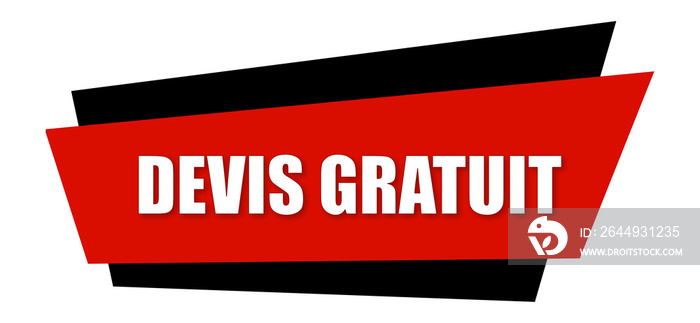 Devis Gratuit - clearly visible white text is written on red and black sign isolated on white background