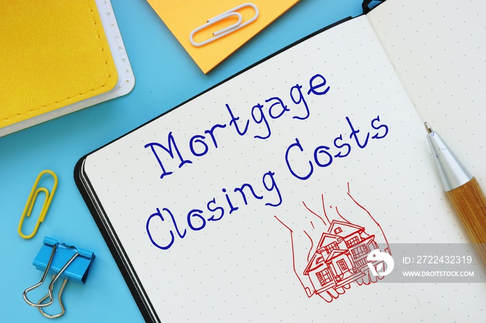 Business concept meaning Mortgage Closing Costs with phrase on the piece of paper.