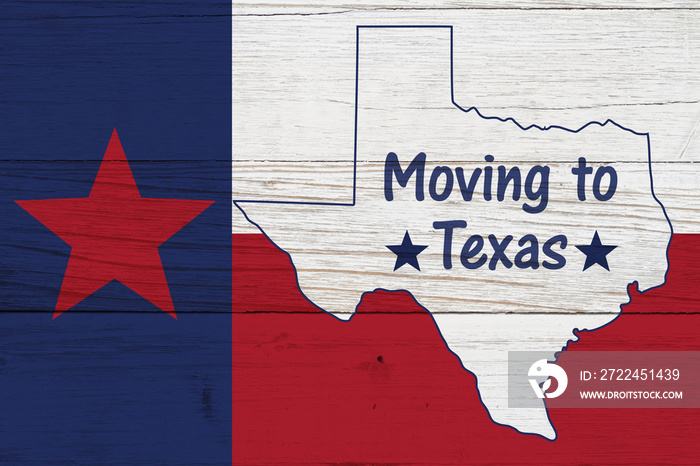 Moving to Texas message on a Texas state flag with the state map