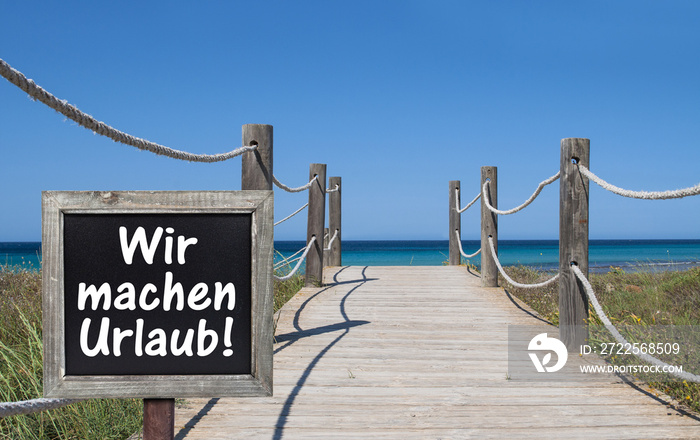 Wir machen Urlaub