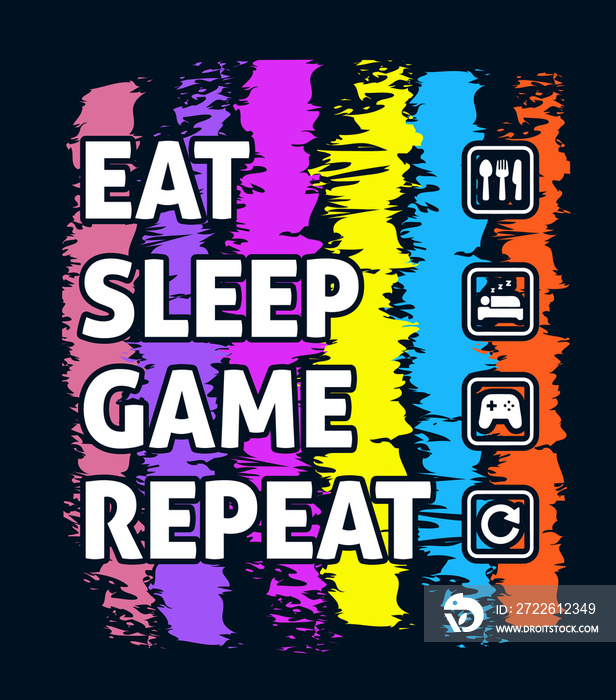 eat sleep game repeat gaming design