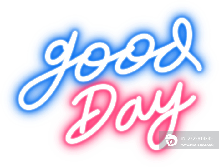 good day text in neon light for design element. blue and pink bulb neon light isolated background