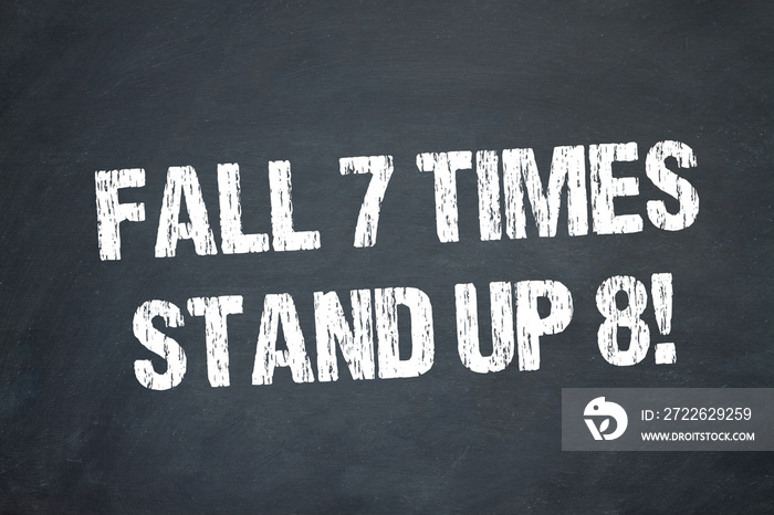 Fall 7 times, stand up 8!